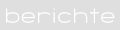 Die Berichte